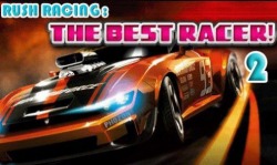 Rush Racing 2: The Best Racer