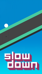 Slow Down