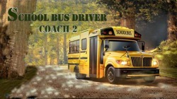 School Bus Driver Coach 2