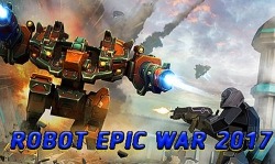 Robot Epic War 2017: Action Fighting Game