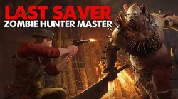 Last Saver: Zombie Hunter Master