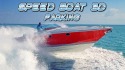 Speed Boat Parking 3D 2015 QMobile NOIR A2 Classic Game