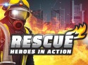 Rescue: Heroes In Action Android Mobile Phone Game