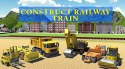 Construct Railway: Train Games Android Mobile Phone Game