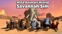 Wild Animals World: Savannah Simulator Android Mobile Phone Game