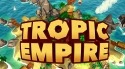 Tropic Empire: Idle Builder Adventure Android Mobile Phone Game