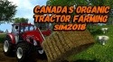 Canada&#039;s Organic Tractor Farming Simulator 2018 Android Mobile Phone Game