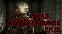 Dead Battlegrounds: 2K18 Walking Zombie Shooting Lava Iris 349S Game