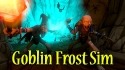 Goblin Frost Simulator Android Mobile Phone Game