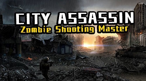 City Assassin: Zombie Shooting Master Android Game Image 1