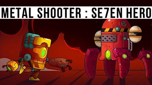 Metal Shooter: Se7en Hero Android Game Image 1