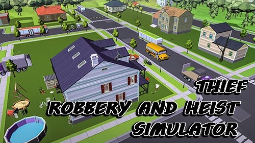 Thief: Robbery And Heist Simulator Android Game Image 1