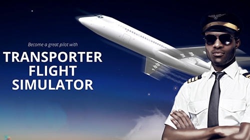 Transporter Flight Simulator Android Game Image 1