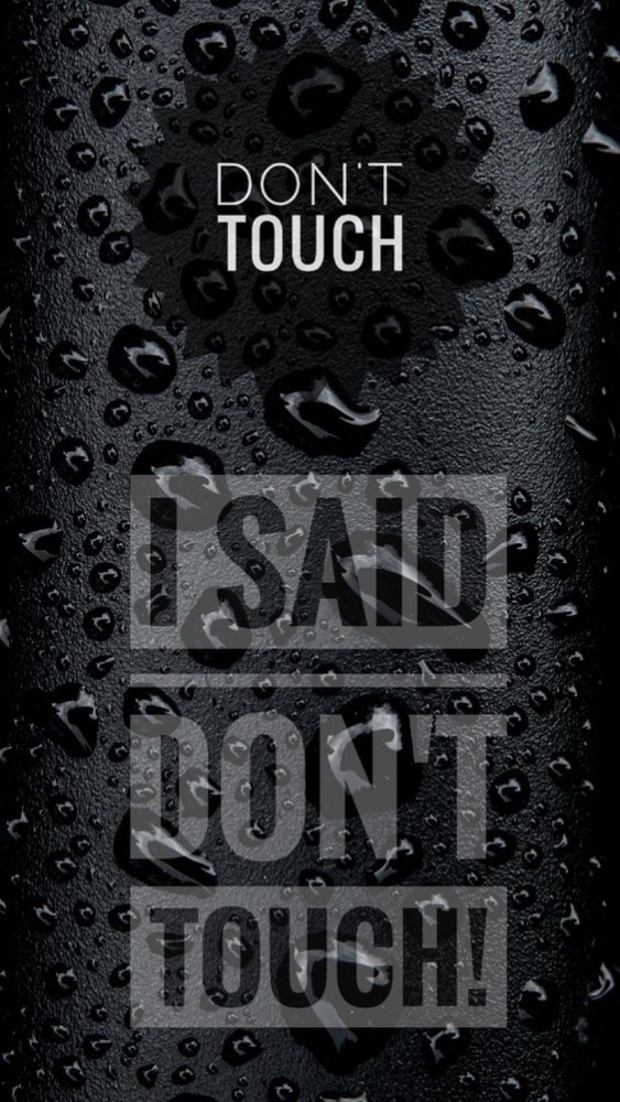 Dont Touch Mobile Phone Wallpaper Image 1